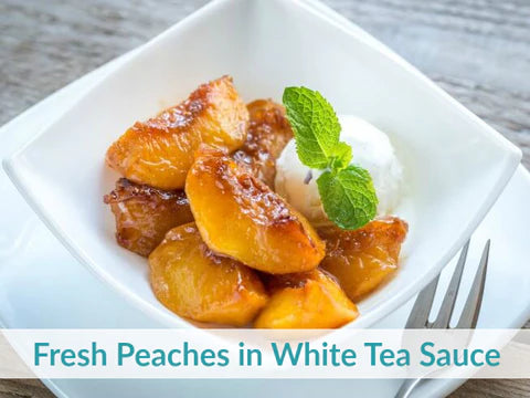 Fresh Peaches in White Tea Sauce