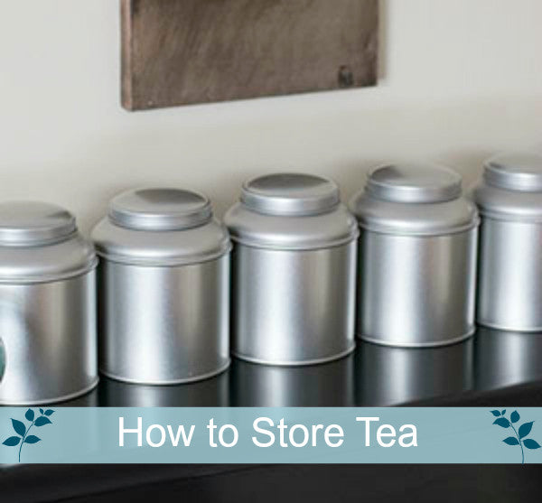How to Store Tea