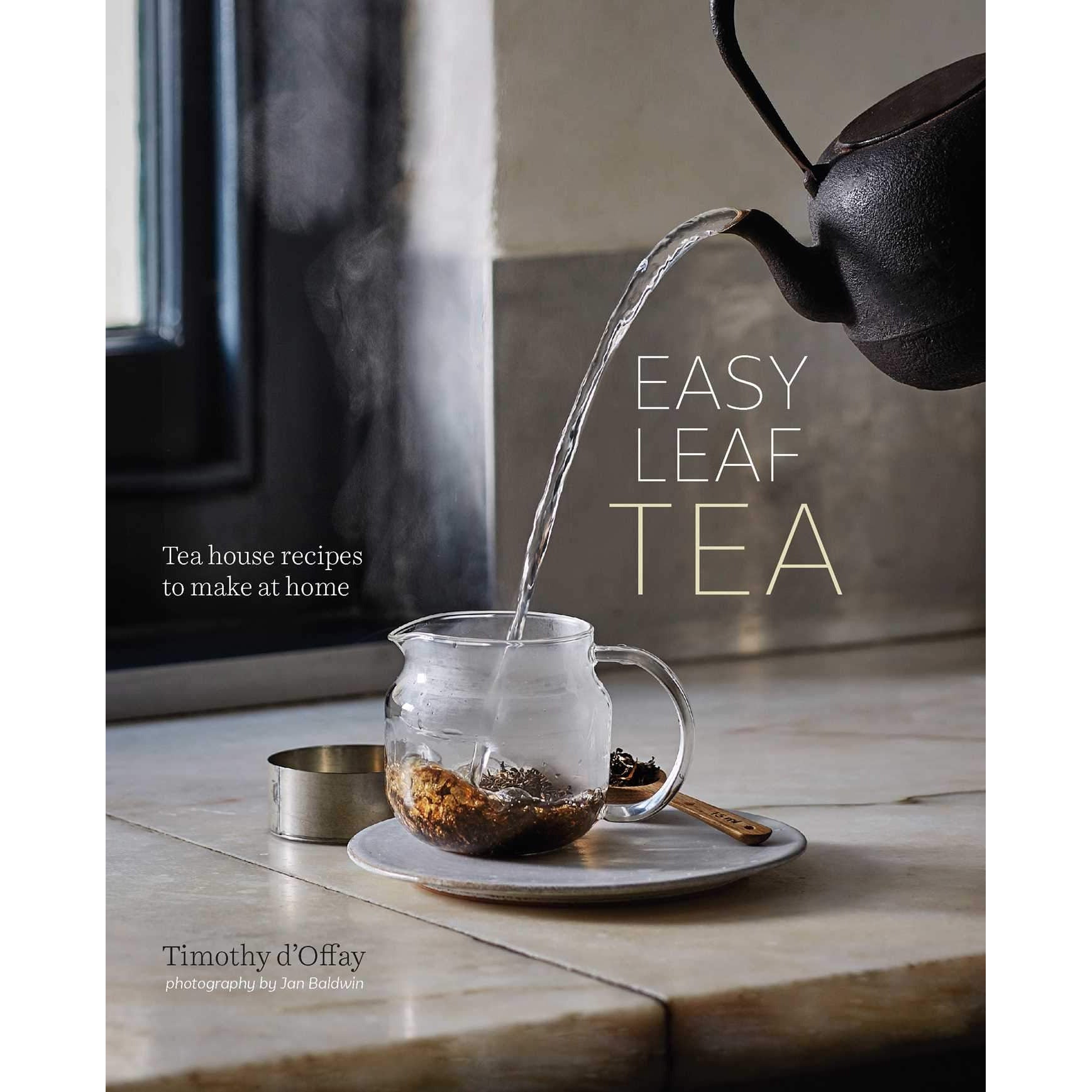 Easy Leaf Tea: Tea House Recipes to Make At Home