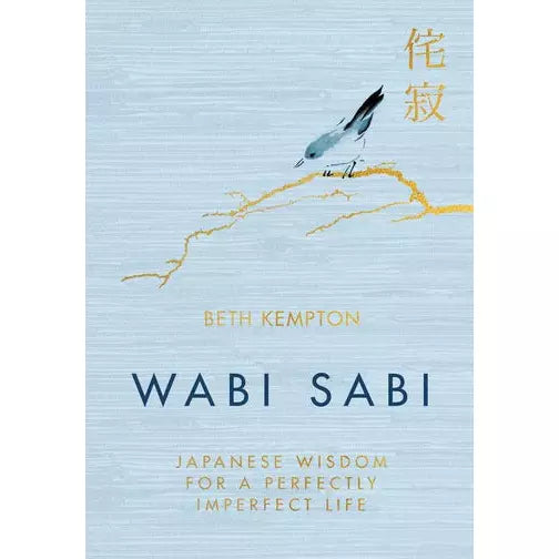 Wabi Sabi: sabiduría japonesa para una vida perfectamente imperfecta
